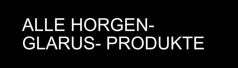 horgenglarus_produkte.jpg